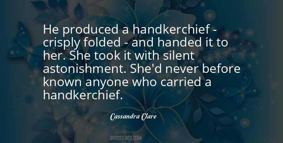 Quotes About Handkerchief #91838
