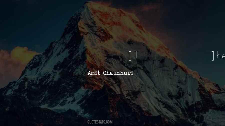 Chaudhuri Quotes #1338147