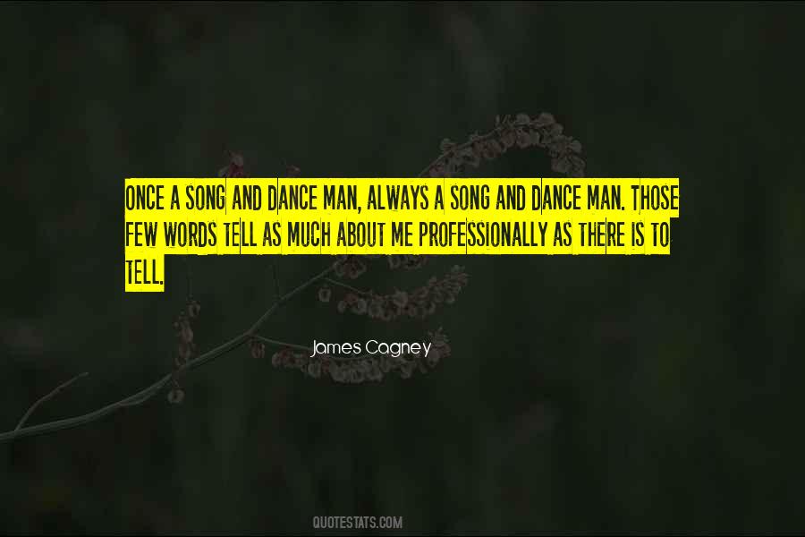 Quotes About Song And Dance #1850970