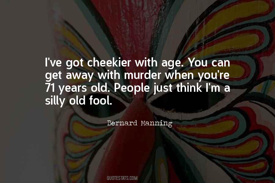 Cheekier Quotes #397915