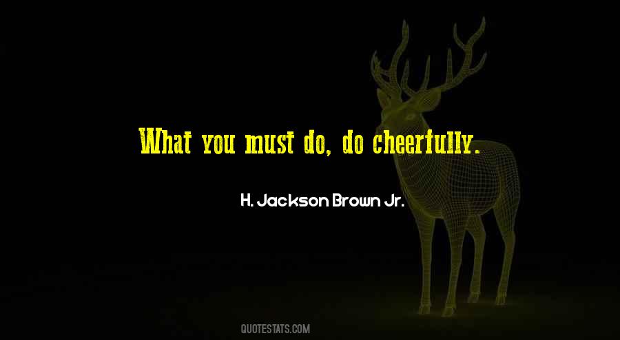 Cheerfully Quotes #1117456