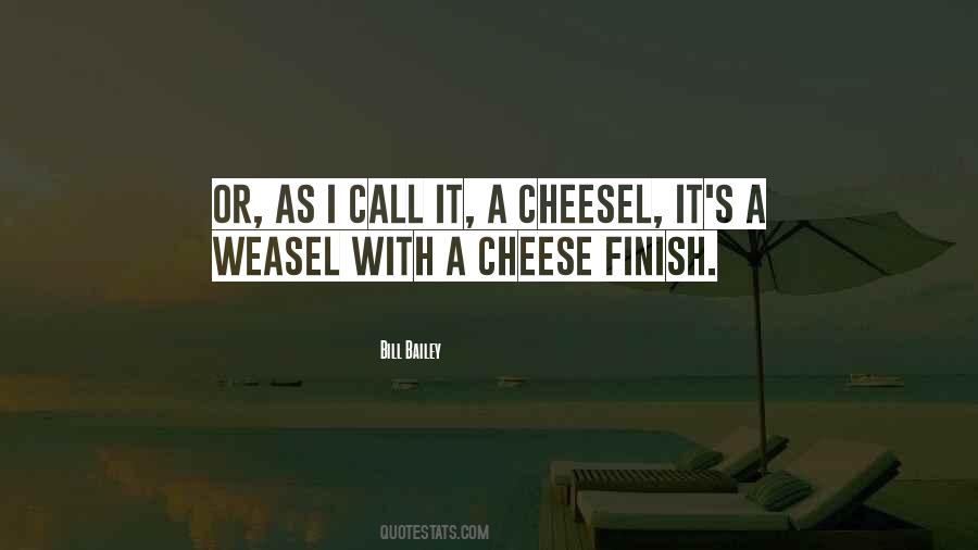 Cheese's Quotes #303359