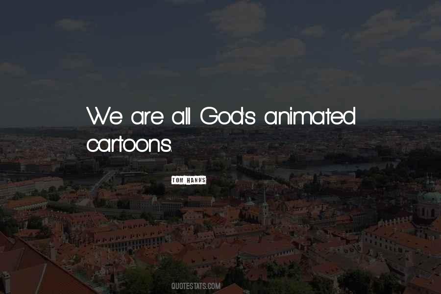 Quotes About Cartoons #1180951