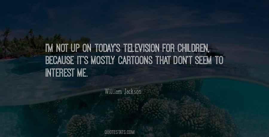 Quotes About Cartoons #1438925