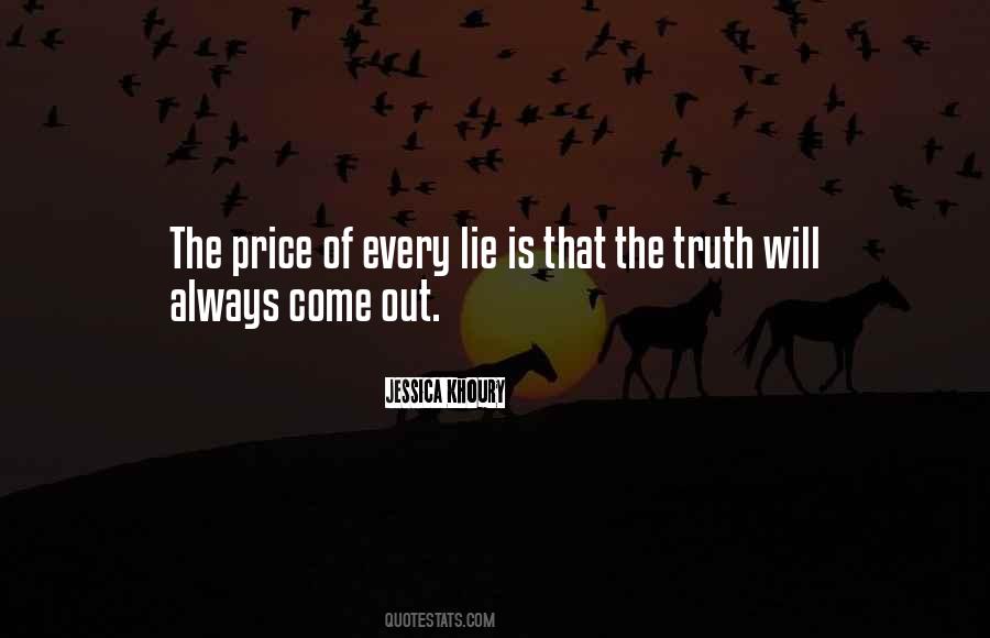 Quotes About The Truth Will Come Out #1326787