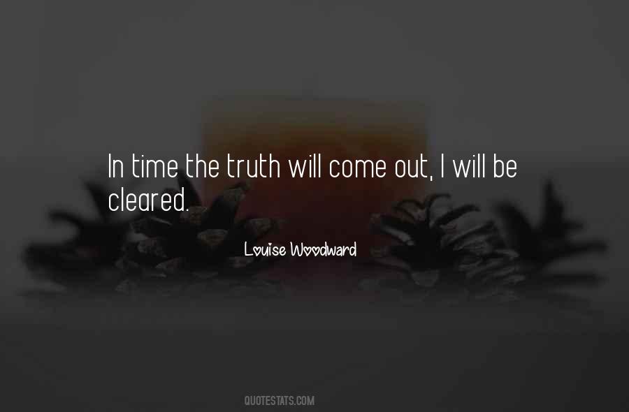 Quotes About The Truth Will Come Out #961503