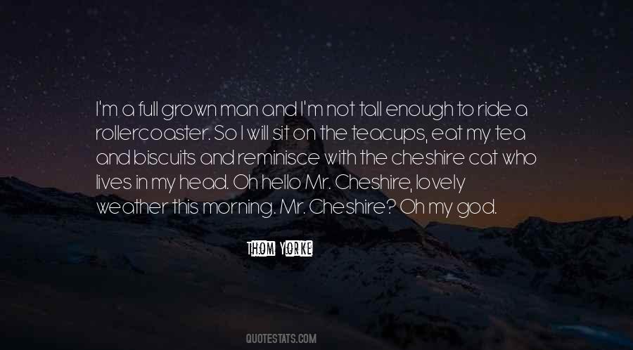 Cheshire's Quotes #624272