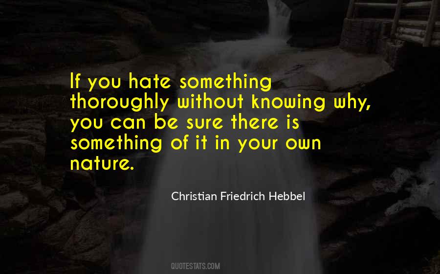 Quotes About Something You Hate #235115