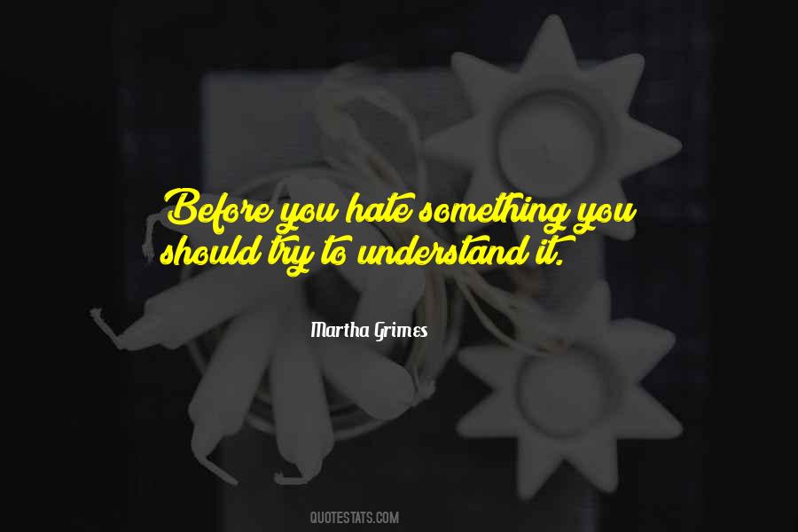 Quotes About Something You Hate #372109