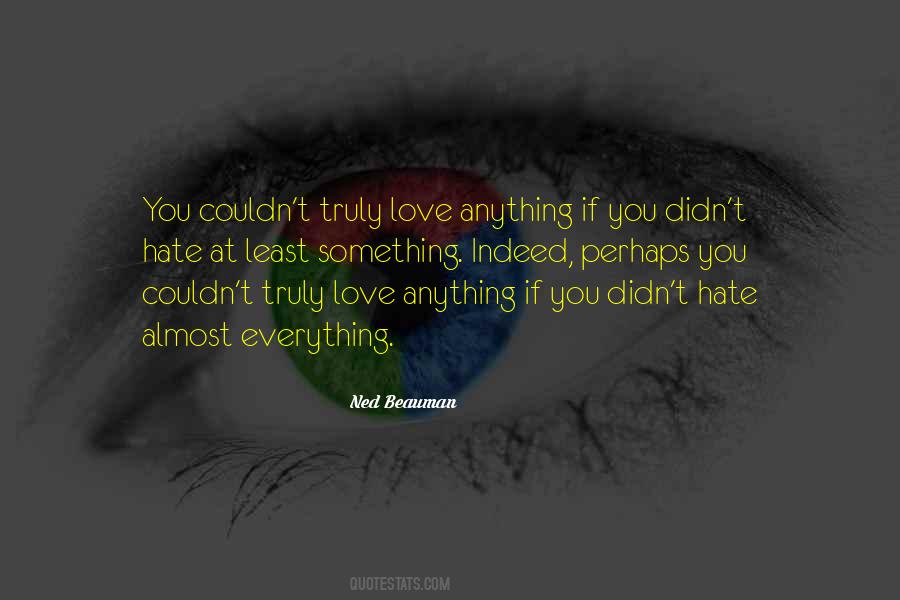 Quotes About Something You Hate #372377