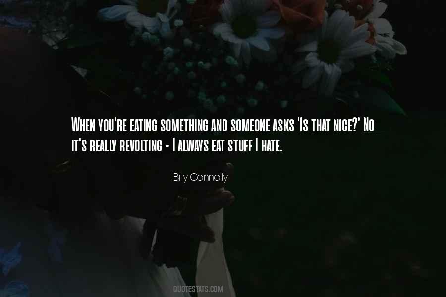 Quotes About Something You Hate #458964