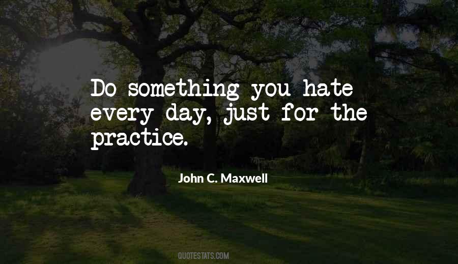 Quotes About Something You Hate #683274