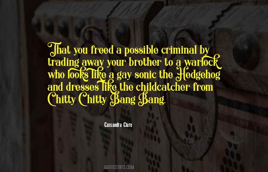 Childcatcher Quotes #617257