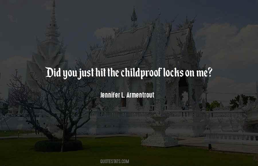 Childproof Quotes #734898