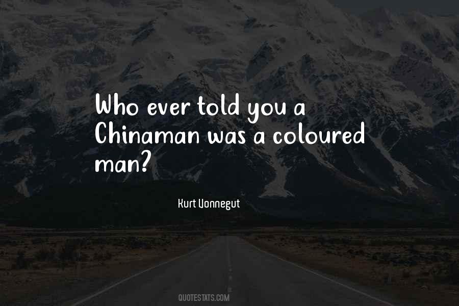 Chinaman Quotes #1768792