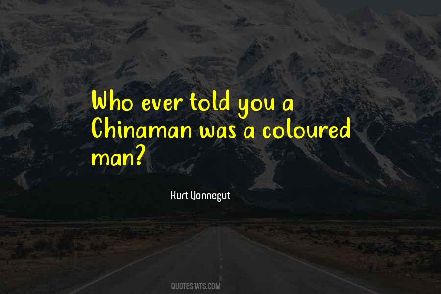 Chinaman's Quotes #1768792
