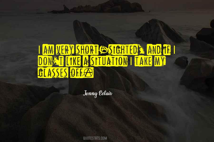 Quotes About Far Sighted #227182