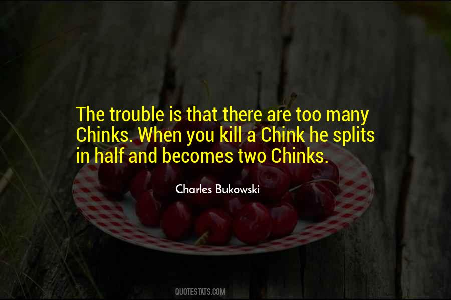 Chinks's Quotes #522155