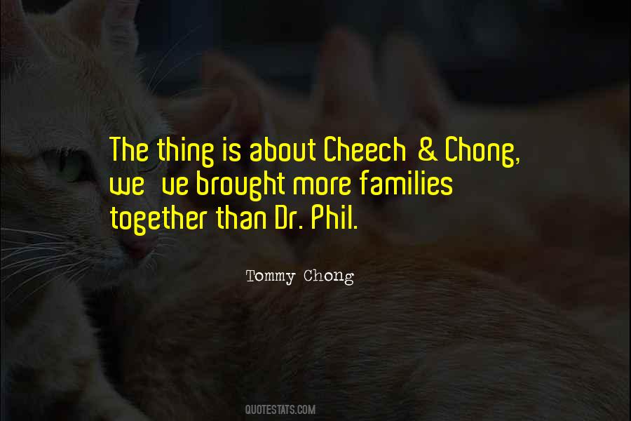 Chong's Quotes #214213