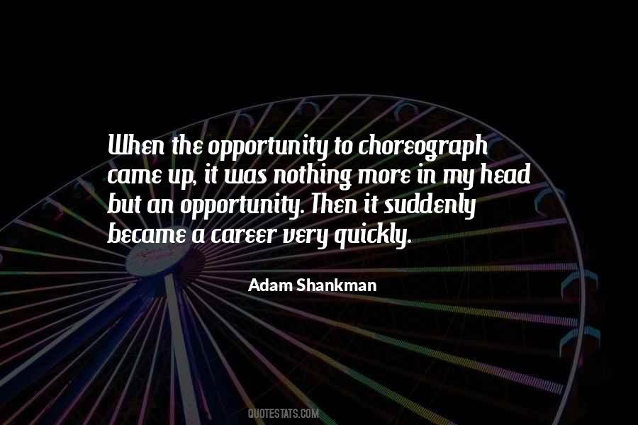 Choreograph Quotes #707375