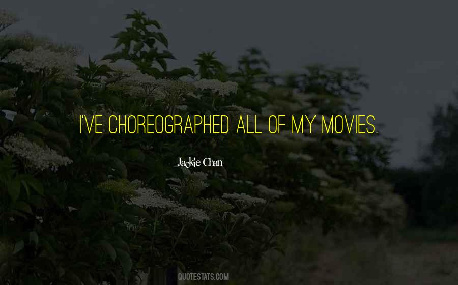 Choreographed Quotes #929115