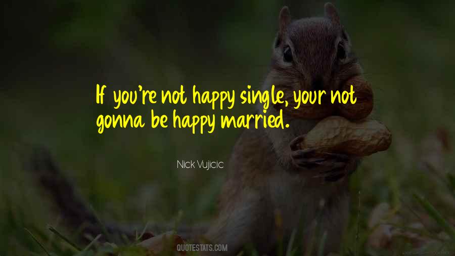 Quotes About Single And Happy #1324072