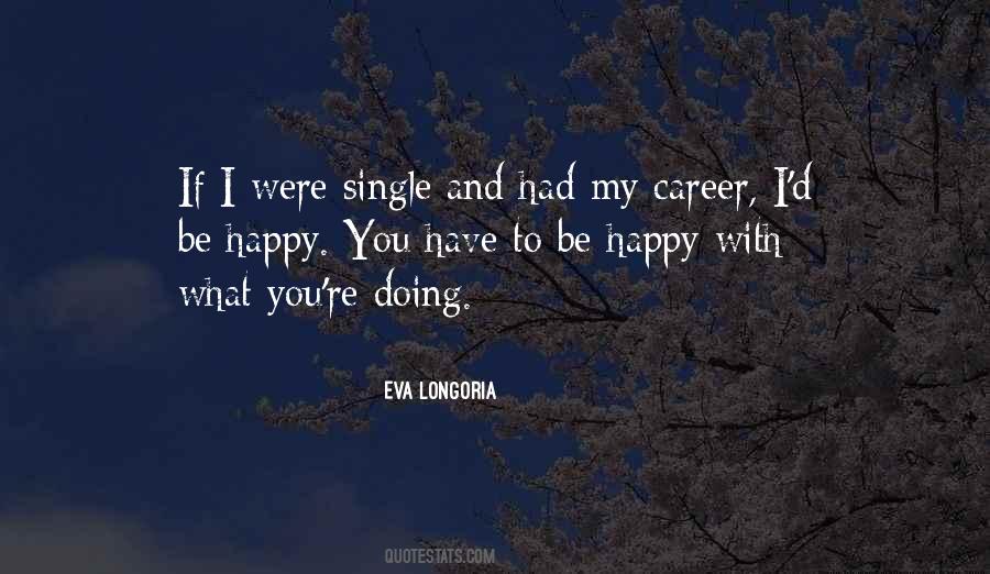 Quotes About Single And Happy #588569