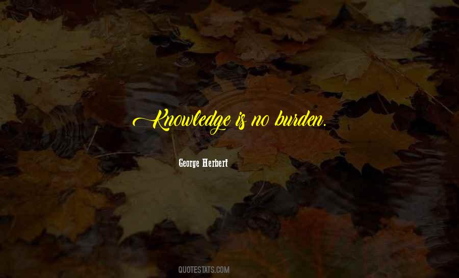 Quotes About The Burden Of Knowledge #1162589
