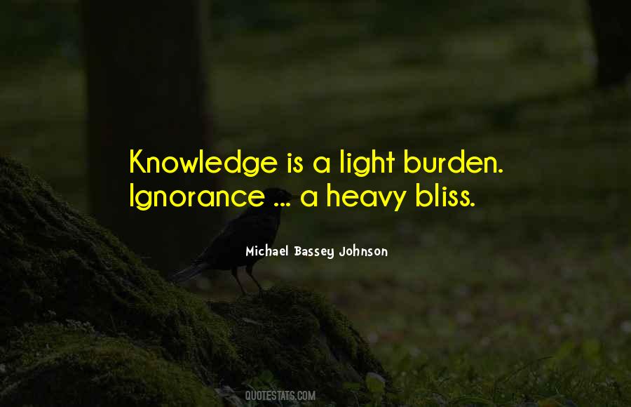 Quotes About The Burden Of Knowledge #1453859