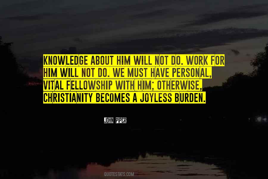 Quotes About The Burden Of Knowledge #1584089