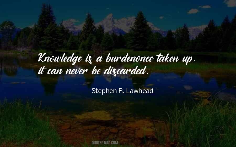 Quotes About The Burden Of Knowledge #457736