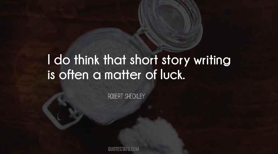 Quotes About Short Story Writing #1723162