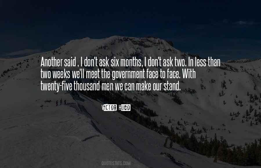 Quotes About Six Months #1021089