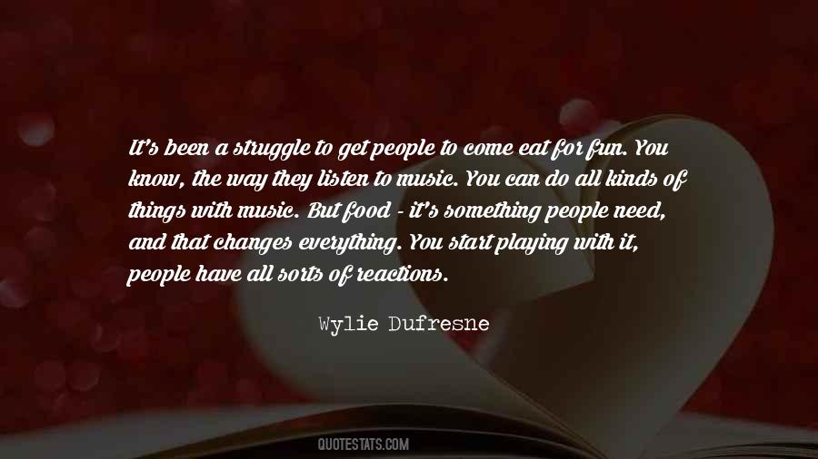 Quotes About Food And Music #1019813