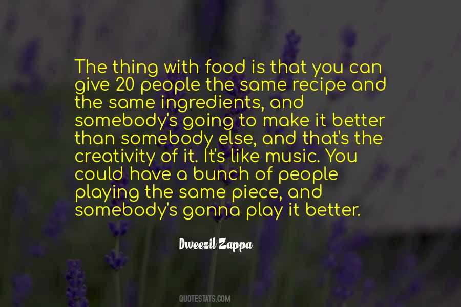 Quotes About Food And Music #1112998