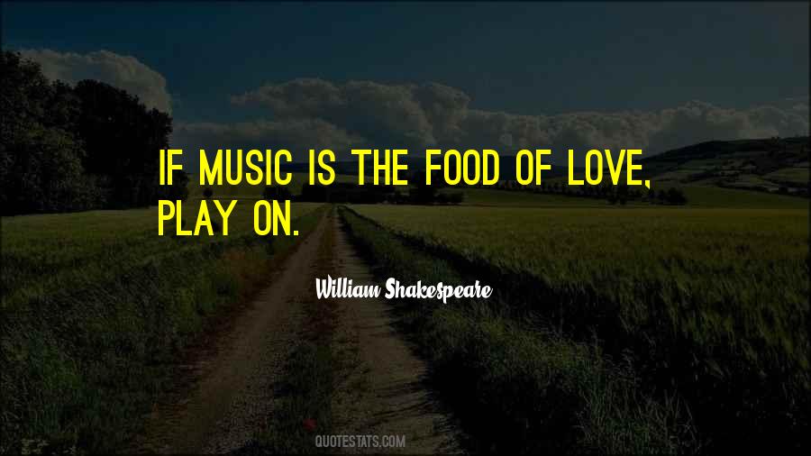 Quotes About Food And Music #758242