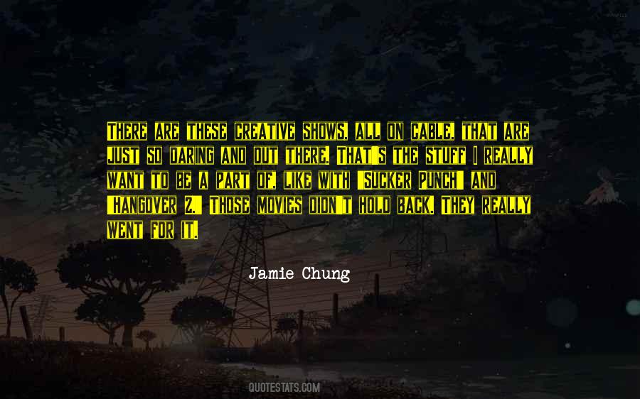 Chung's Quotes #1692422