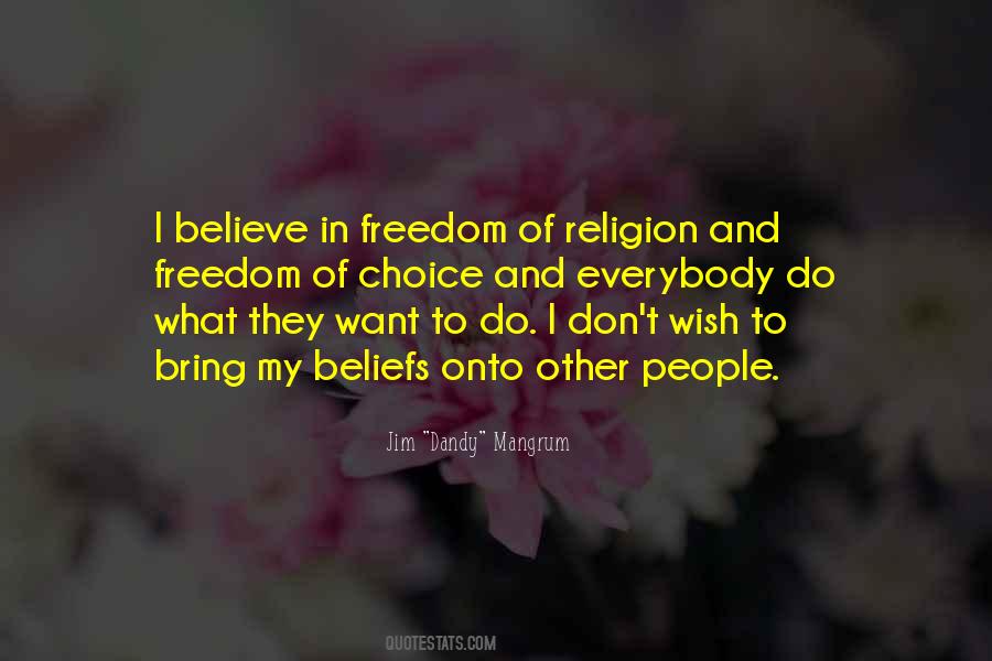 Quotes About Freedom Of Choice #1032034