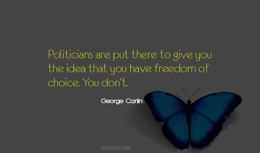 Quotes About Freedom Of Choice #460520