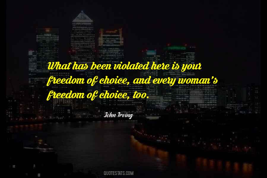 Quotes About Freedom Of Choice #791806