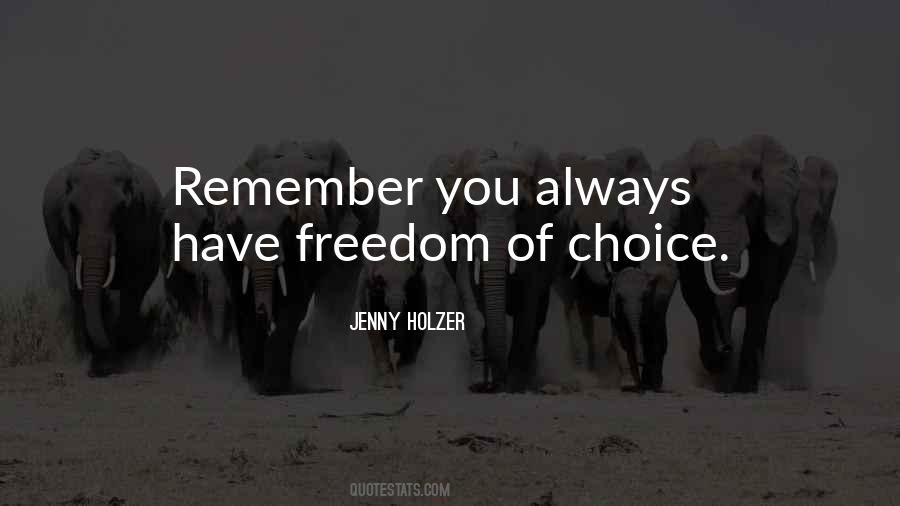 Quotes About Freedom Of Choice #809839
