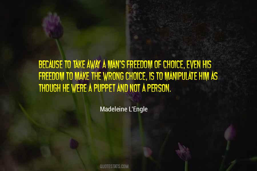 Quotes About Freedom Of Choice #810280