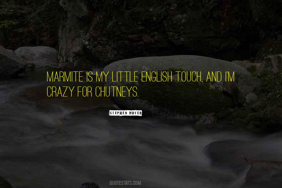 Chutneys Quotes #1002260