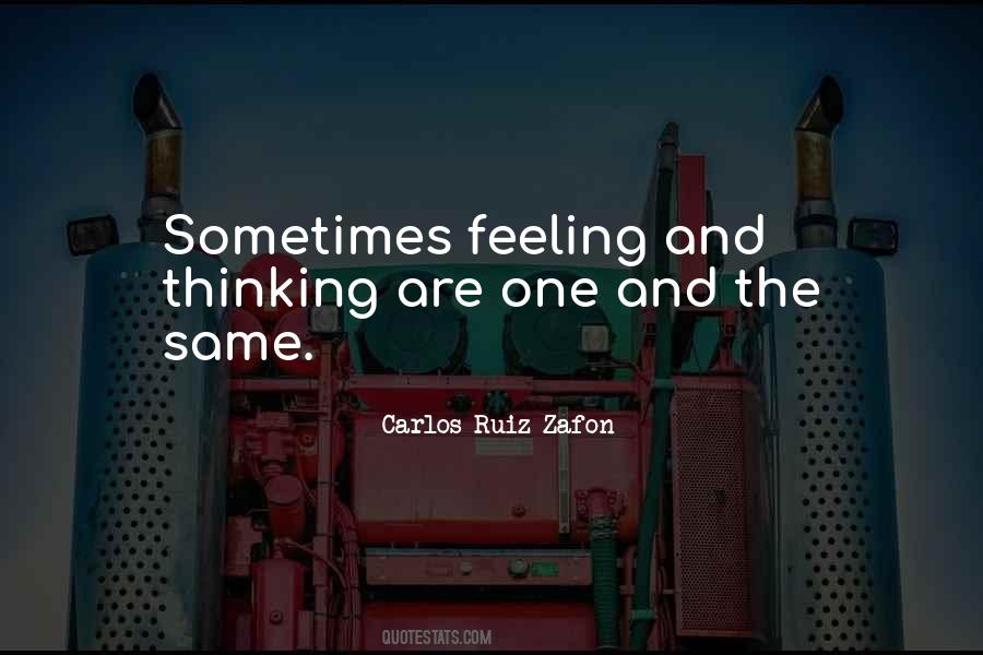 Quotes About Feeling And Thinking #1805256