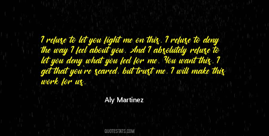 Quotes About The Way I Feel About You #1202030