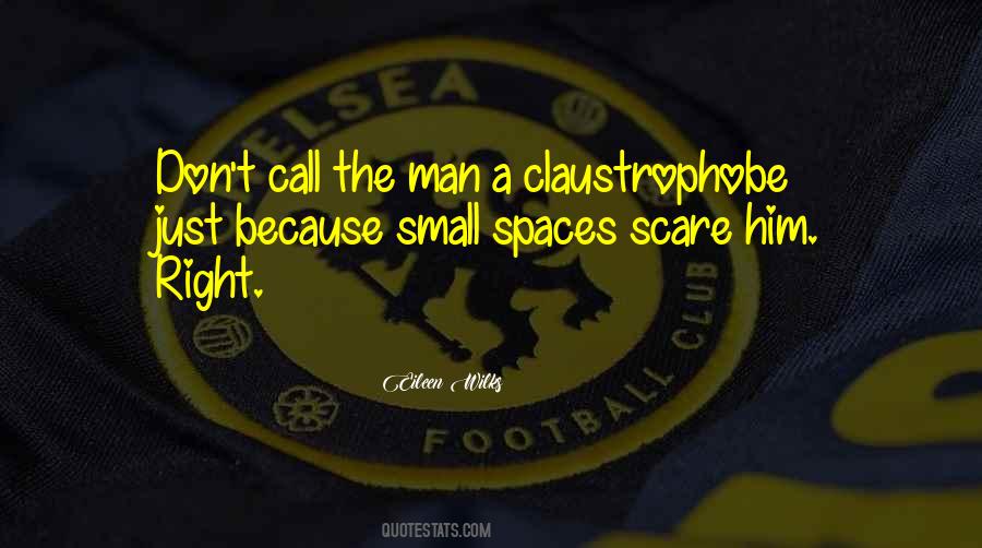 Claustrophobe Quotes #128012