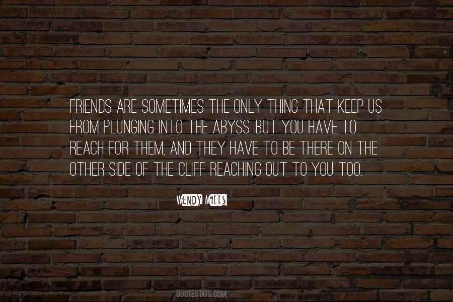 Quotes About Sometimes Friends #121331