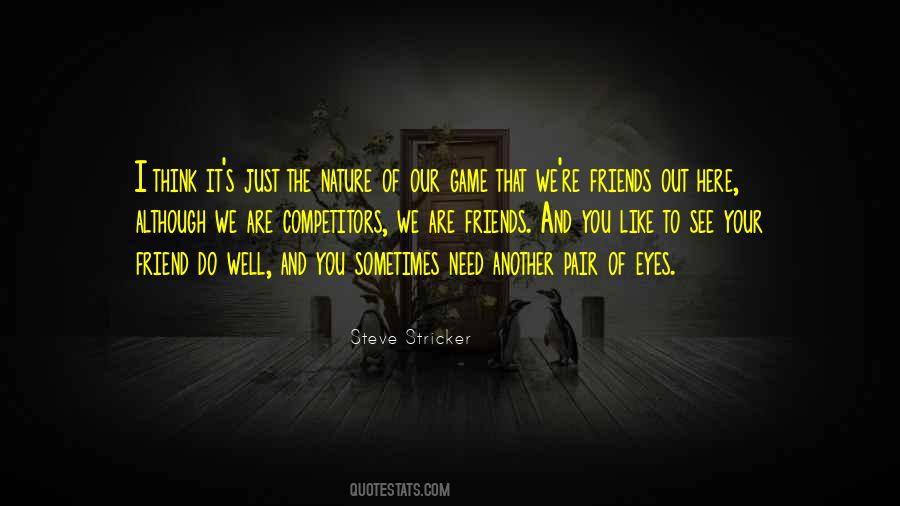Quotes About Sometimes Friends #454154