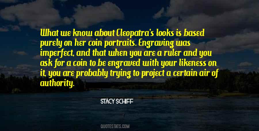 Cleopatra'snose Quotes #308008