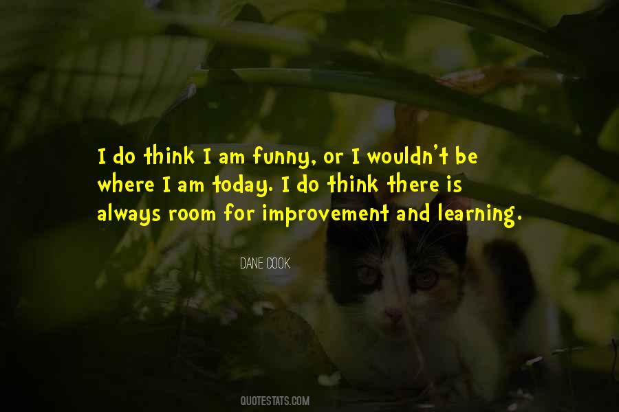 Quotes About Room For Improvement #1551255